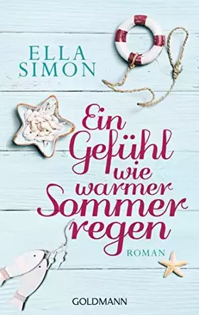 Couverture du produit · Ein Gefühl wie warmer Sommerregen: Roman