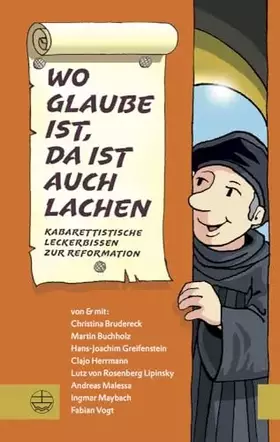 Couverture du produit · Wo Glaube ist, da ist auch Lachen: Kabarettistische Leckerbissen zur Reformation