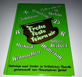 Couverture du produit · Frohe Feste feiern wir. Beiträge und Lieder in fröhlicher Runde