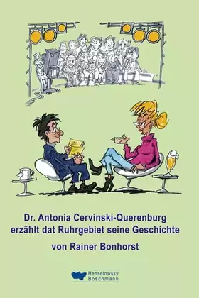 Couverture du produit · Dr. Antonia Cervinski-Querenburg erzählt dat Ruhrgebiet seine Geschichte: Von die Neandertalers bis zu die Schlaubergers