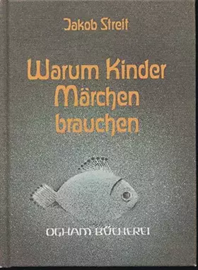 Couverture du produit · Warum Kinder Märchen brauchen