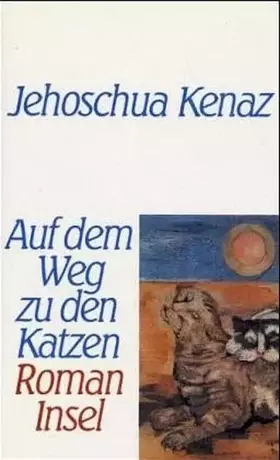 Couverture du produit · Auf dem Weg zu den Katzen: Roman
