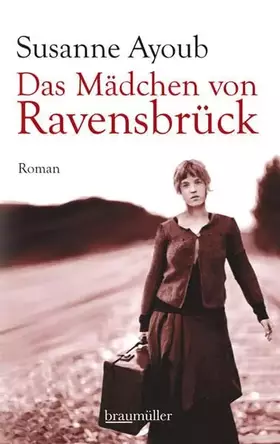 Couverture du produit · Das Mädchen von Ravensbrück: Roman