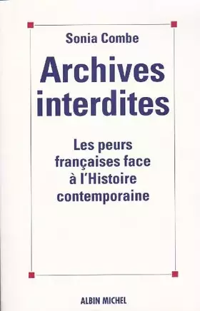 Couverture du produit · Archives interdites : Les peurs françaises face à l'histoire contemporaine