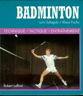 Couverture du produit · Badminton : Technique, Tactique, Entraînement