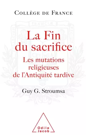 Couverture du produit · La Fin du sacrifice: Les mutations religieuses de l'Antiquité tardive