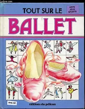 Couverture du produit · Tout sur le ballet