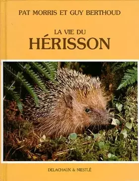 Couverture du produit · La vie du hérisson