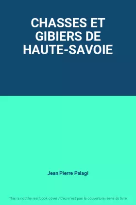 Couverture du produit · CHASSES ET GIBIERS DE HAUTE-SAVOIE