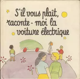 Couverture du produit · S'il vous plaît, raconte-moi la voiture électrique.