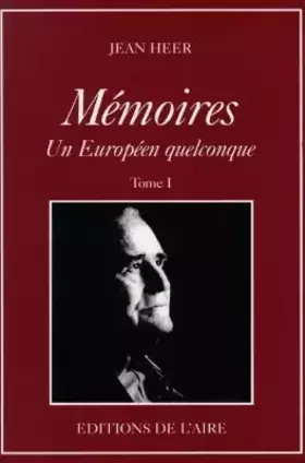 Couverture du produit · Memoires - un europeen quelconque t i