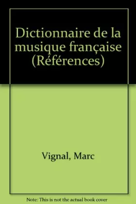 Couverture du produit · Dictionnaire de la musique française