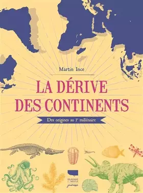 Couverture du produit · La Dérive des continents: Des origines au 3e millénaire