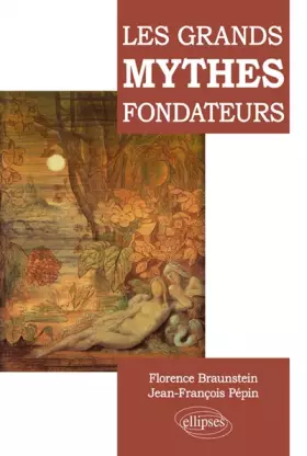 Couverture du produit · Les grands mythes fondateurs