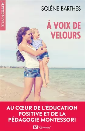 Couverture du produit · A voix de velours : Un roman tendre au cœur de la pédagogie Montessori
