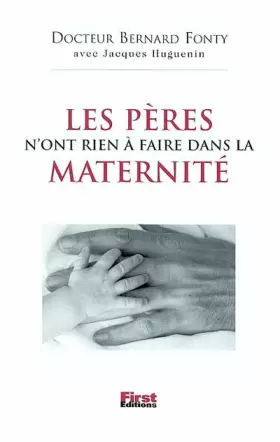 Couverture du produit · Les pères n' ont rien à faire dans Les maternités