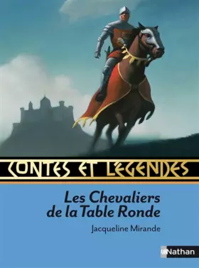 Couverture du produit · Contes et légendes : Les chevaliers de la Table Ronde