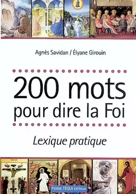 Couverture du produit · 200 mots pour dire la foi. Lexique pratique