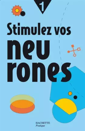 Couverture du produit · Stimulez vos neurones : Tome 1