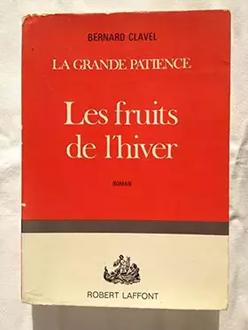 Couverture du produit · La grande patience , tome 4 : les fruits de l'hiver