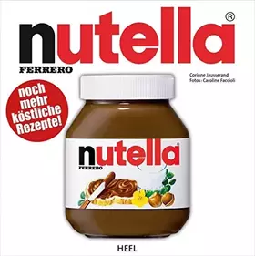 Couverture du produit · Nutella: Noch mehr köstliche Rezepte