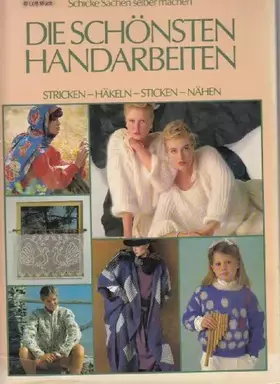 Couverture du produit · Die schönsten Handarbeiten Band II - Nähen, stricken, häkeln, sticken