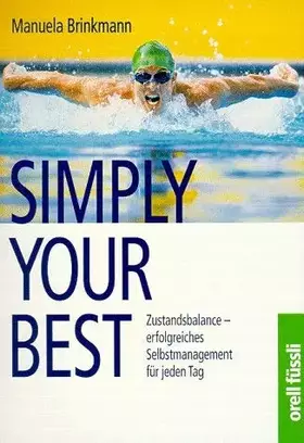 Couverture du produit · Simply Your Best. Zustandsbalance - erfolgreiches Selbstmanagement für jeden Tag