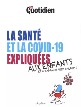 Couverture du produit · Mon Quotidien - La santé et la Covid-19 expliquées aux enfants