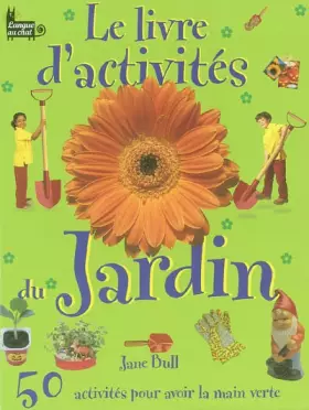 Couverture du produit · Le Livre d'activités du jardin