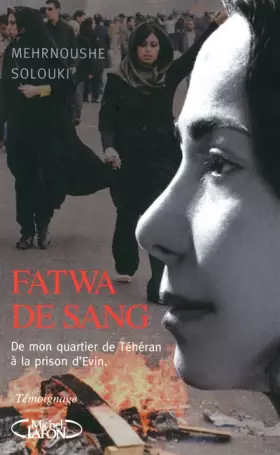 Couverture du produit · FATWA DE SANG - DANS LES PRISONS DE TEHERAN