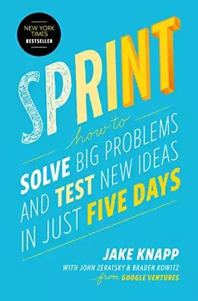 Couverture du produit · Sprint: How to Solve Big Problems and Test New Ideas in Just Five Days
