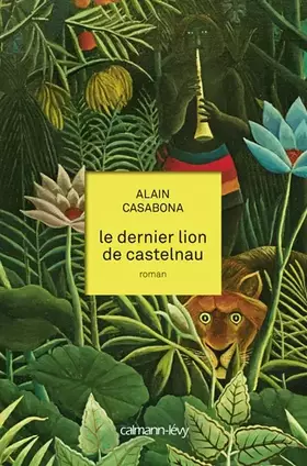 Couverture du produit · Le Dernier lion de Castelnau