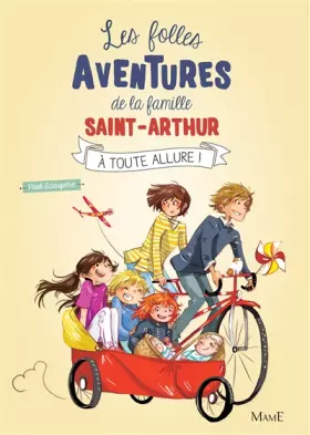 Couverture du produit · Les folles aventures de la famille Saint-Arthur, Tome 2 : A toute allure !