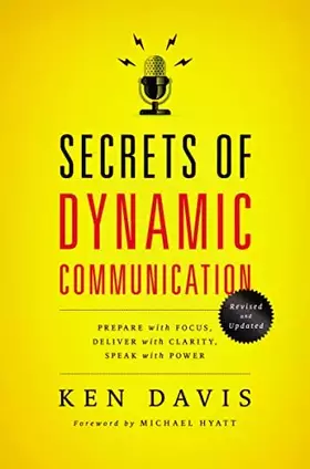 Couverture du produit · Secrets of Dynamic Communications: Prepare with Focus, Deliver with Clarity, Speak with Power
