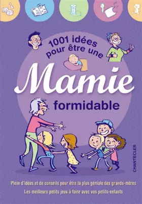 Couverture du produit · 1001 idées pour être une mamie formidable