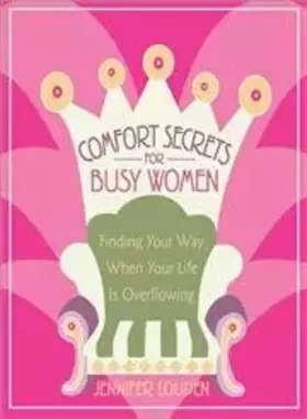 Couverture du produit · Comfort Secrets for Busy Women: Finding Your Way When Your Life Is Overflowing