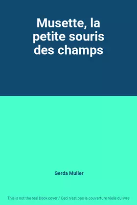 Couverture du produit · Musette, la petite souris des champs