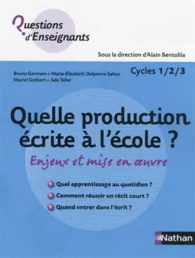 Couverture du produit · Quelle production écrite à l'école ?: Enjeux et mise en oeuvre