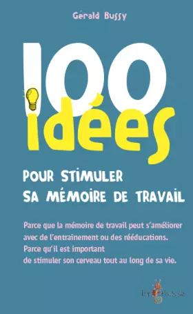 Couverture du produit · 100 idées pour stimuler sa mémoire de travail