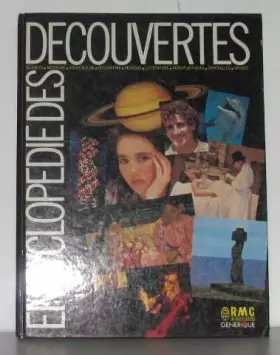 Couverture du produit · Encyclopédie des découvertes. Sciences, Médecine, Archéologie, Géographie, Musique, Littérature, Arts Plastiques, Spectacles, S