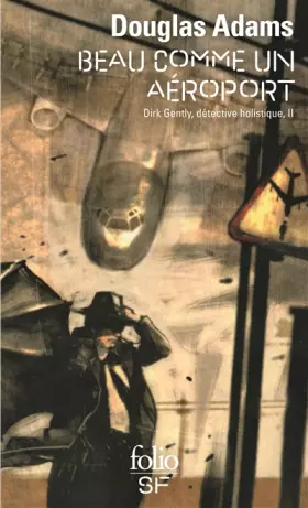 Couverture du produit · Dirk Gentle, détective holistique, tome 2 : Beau comme un aéroport