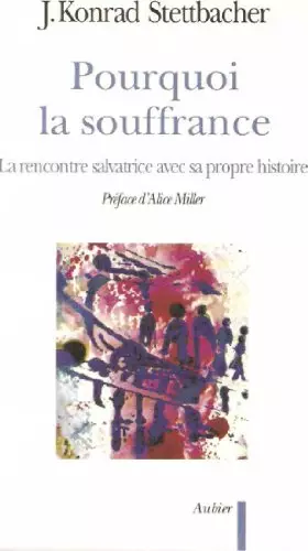 Couverture du produit · Pourquoi la souffrance : La rencontre salvatrice avec sa propre histoire