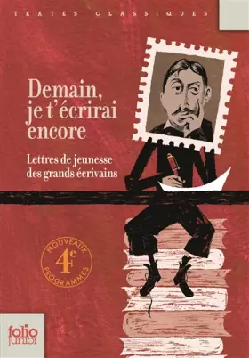 Couverture du produit · Demain, je t'écrirai encore: Lettres de jeunesse de grands écrivains