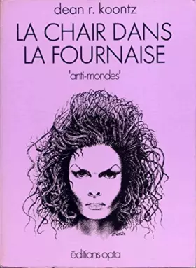 Couverture du produit · La Chair dans la fournaise (Collection Anti-mondes)