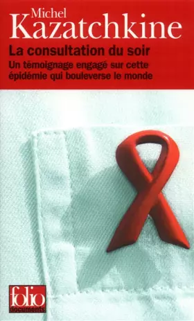 Couverture du produit · La Consultation du soir: Un témoignage engagé sur cette épidémie qui bouleverse le monde