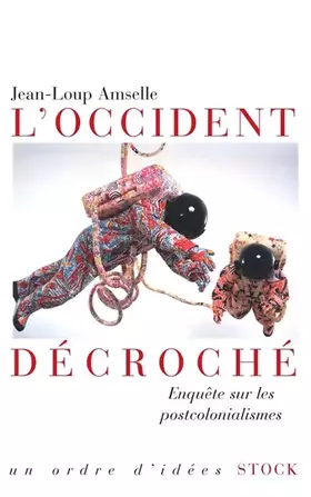 Couverture du produit · L'Occident décroché : Enquête sur les postcolonialismes
