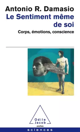 Couverture du produit · Le Sentiment même de soi - Corps, émotions, conscience