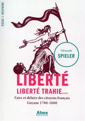 Couverture du produit · Liberté, liberté trahie