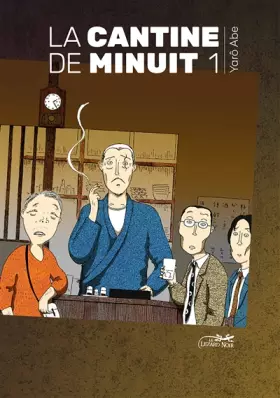 Couverture du produit · La cantine de minuit, tome 1