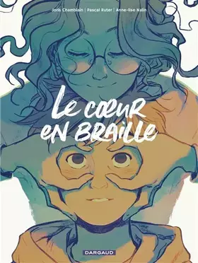 Couverture du produit · Le coeur en braille
